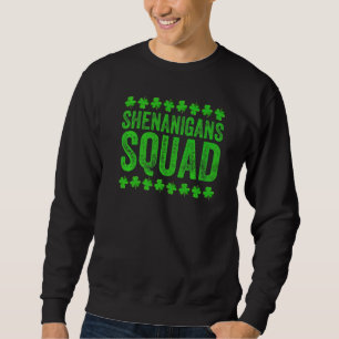 Sweatshirt Shenanigans Squad Funny St Patrick's Day Irlandais