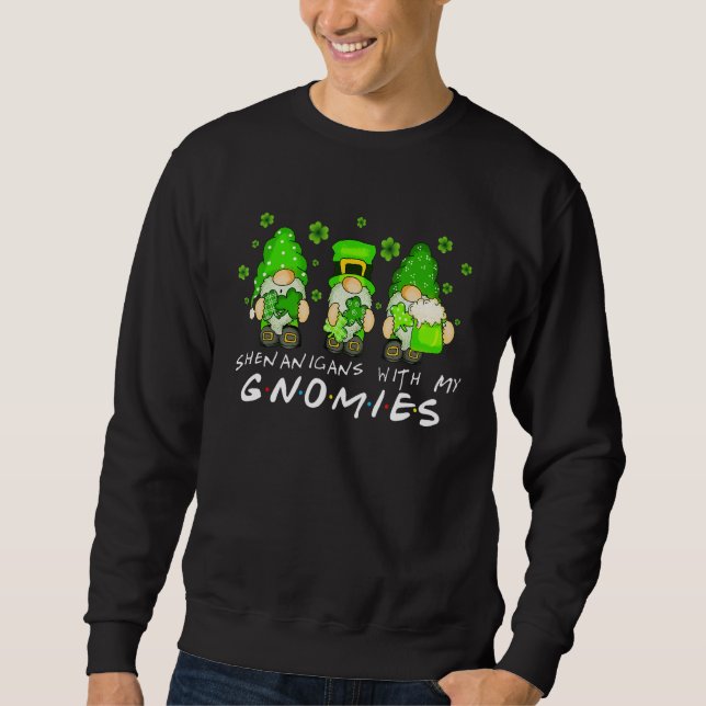 Sweatshirt Shenanigans With My Gnomies Shamrock St Patrick's  (Devant)