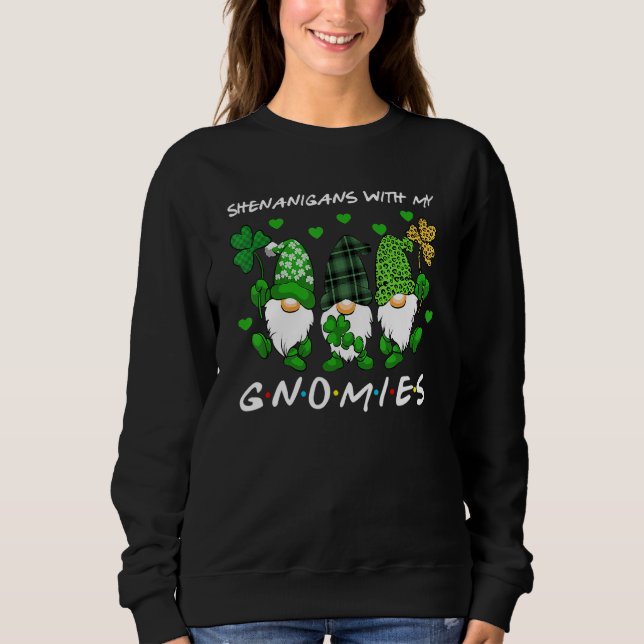 Sweatshirt Shenanigans With My Gnomies St Patrick's Day Gnome (Devant)