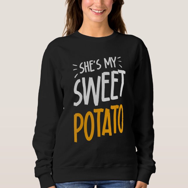 Sweatshirt She's My Sweet Potato I YAM Couple's Matching Than (Devant)