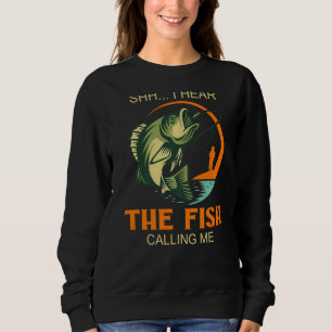 Sweatshirt Shhh Yep J'Entends Le Poisson Qui M'Appelle Pêche