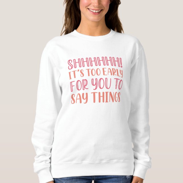 Sweatshirt Shhhhh Tôt (Devant)