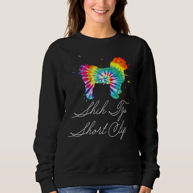 Sweatshirt Shih Tzu Court Clip Tie Dye Chien Maman Aimer R (Devant)
