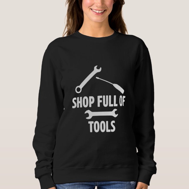 Sweatshirt Shop Full Of Tools Car Mechanic Vehicle Technician (Devant)