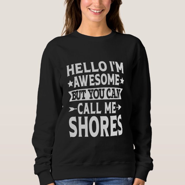 Sweatshirt Shores Nom de famille Call Me Shores Family Team D (Devant)