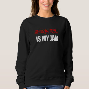 Sweatshirt Shorin Ryu Martial Arts Design Shorin Ryu Est Mon