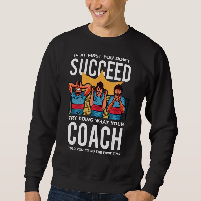 Sweatshirt Si au début vous n'avez pas réussi Écouter votre e (Devant)