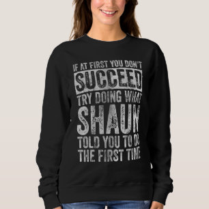 Sweatshirt Si au début vous ne réussissez pas essayez de fair