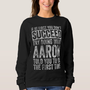 Sweatshirt Si au début vous ne réussissez pas essayez de fair
