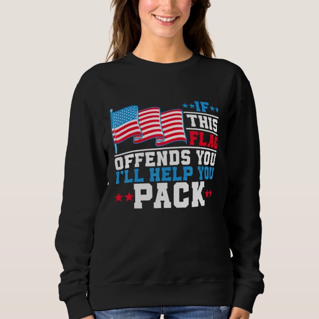 Sweatshirt Si Ce Drapeau Vous Offense, Vous Aiderez À Emballe (Devant)