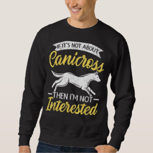 Sweatshirt Si ce n'est pas à propos de Canicross alors je ne 