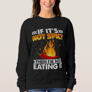 Sweatshirt Si ce n'est pas assez épicé, je ne le mange pas ch