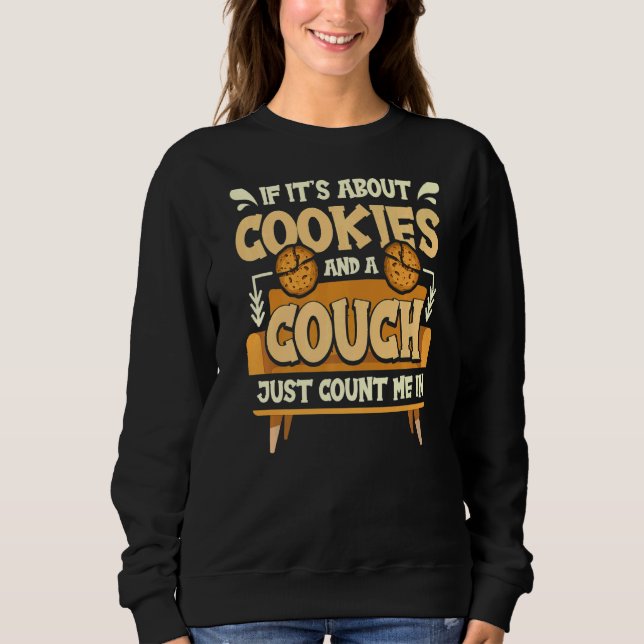 Sweatshirt Si C'Est À Propos Des Cookies Et Un Canapé, Ne Me  (Devant)
