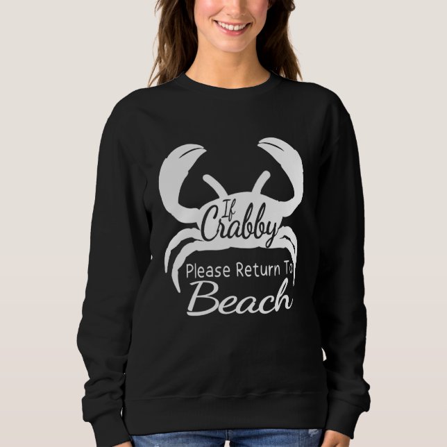 Sweatshirt Si Crabby S'Il Vous Plaît Retourner À Plage Vacanc (Devant)