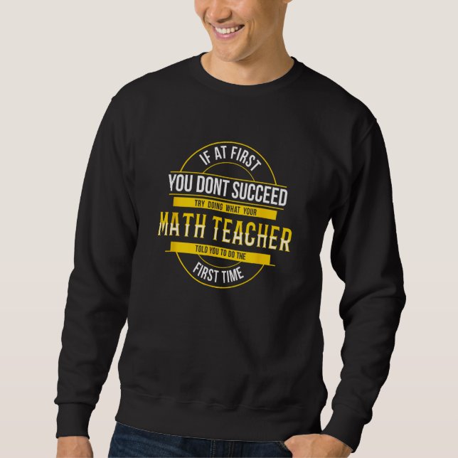 Sweatshirt Si d'abord vous ne réussissez pas Funny Math Ensei (Devant)
