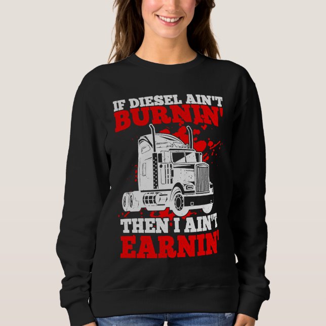 Sweatshirt Si Diesel ne brûle pas alors je ne gagne pas de ca (Devant)