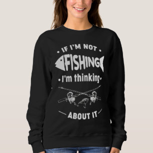 Sweatshirt Si je ne pêche pas, je pense à l'amour du poisson