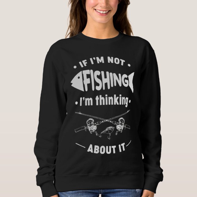 Sweatshirt Si je ne pêche pas, je pense à l'amour du poisson (Devant)