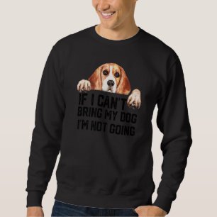 Sweatshirt Si je ne peux pas amener mon chien, je ne vais pas