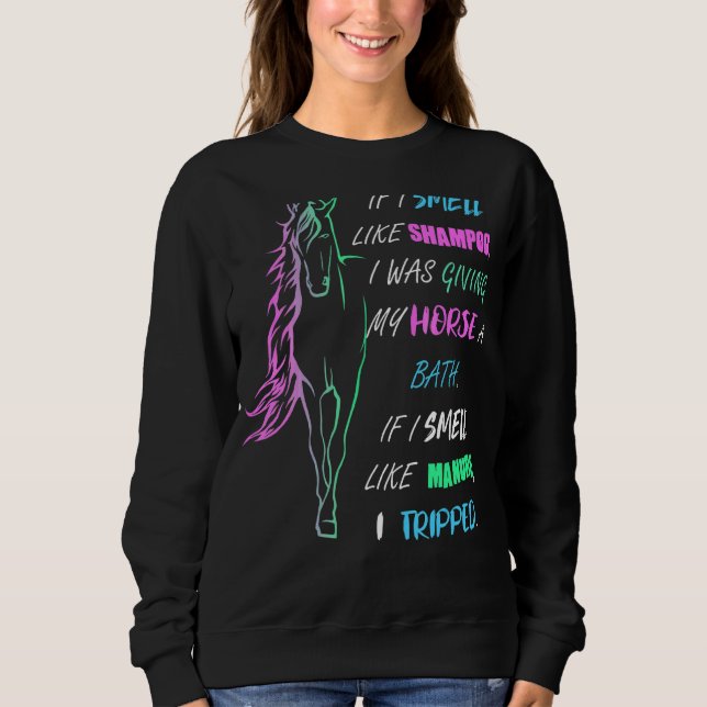 Sweatshirt Si Je Sens Comme Du Shampooing Je Donnais Un Ba À  (Devant)