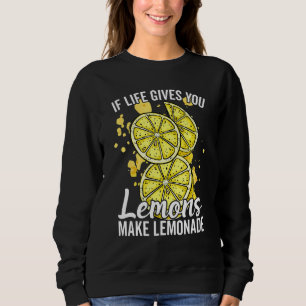 Sweatshirt Si la vie vous donne des citrons faites un stand d