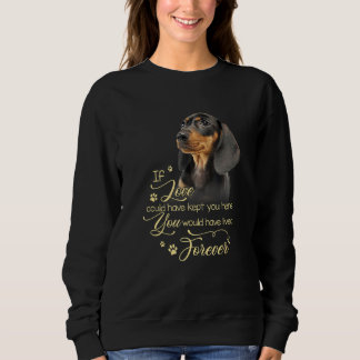 Sweatshirt Si L'Amour Aurait Pu Vous Garder Ici Dachshund Wie