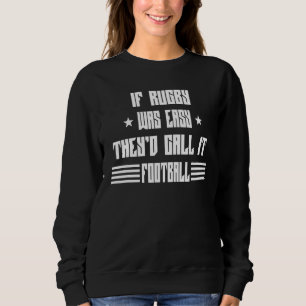Sweatshirt Si Le Rugby Était Facile Appelez-Le Football Sarca