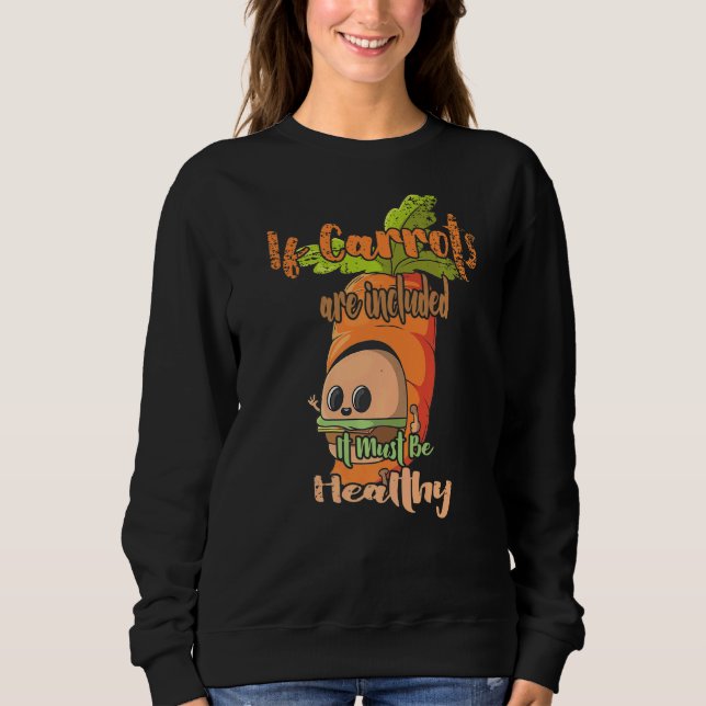 Sweatshirt Si Les Carottes Sont Incluses Restauration Rapide (Devant)