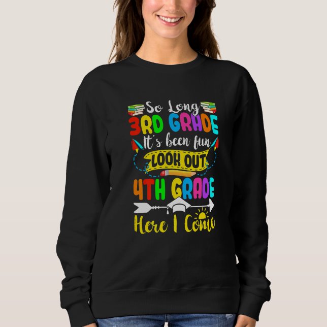 Sweatshirt Si longue 3e année regardez dehors 4e année Je vie (Devant)