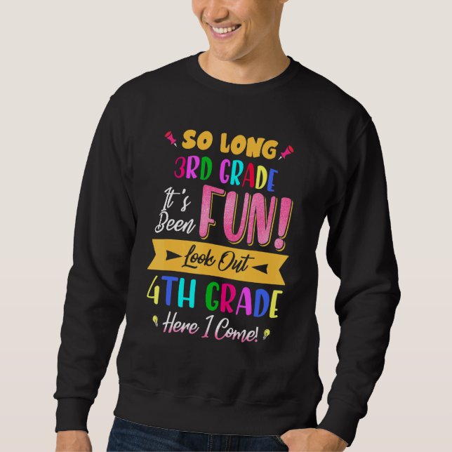 Sweatshirt Si longue 3e année regardez dehors 4e année Je vie (Devant)