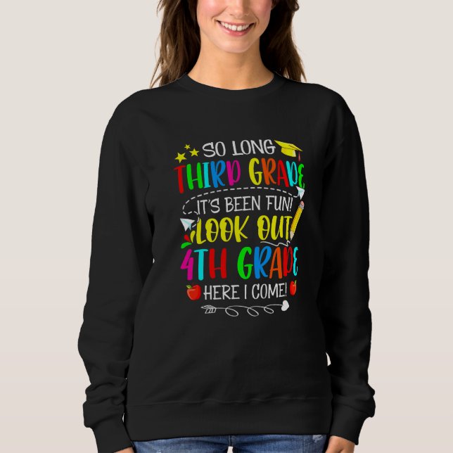 Sweatshirt Si longue 3e année regardez dehors 4e année Je vie (Devant)