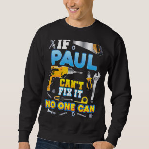 Sweatshirt Si Paul ne parvient pas à le réparer, personne ne