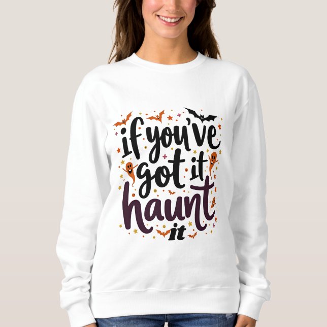 Sweatshirt Si tu l'as, hante-le (Devant)
