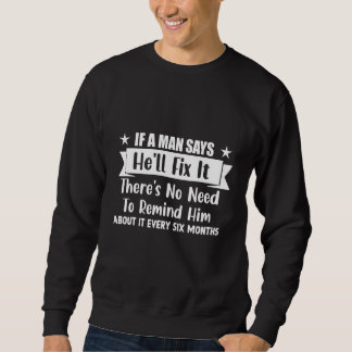 Sweatshirt Si Un Homme Dit Qu'Il Va Le Corriger, Il N'Y A Pas