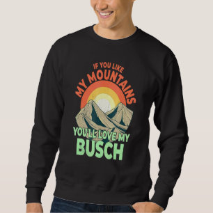 Sweatshirt Si Vous Aimez Mes Montagnes, Vous Aimeriez Mon Ran