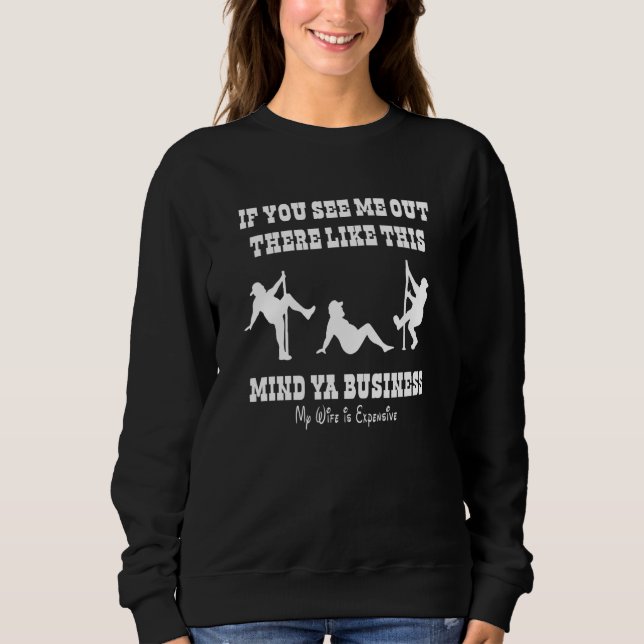 Sweatshirt Si Vous Me Voyez Là-Dehors Comme Cette Mineur Ya B (Devant)