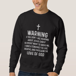 Sweatshirt Si vous n'aimez pas entendre parler de Jésus-Chris