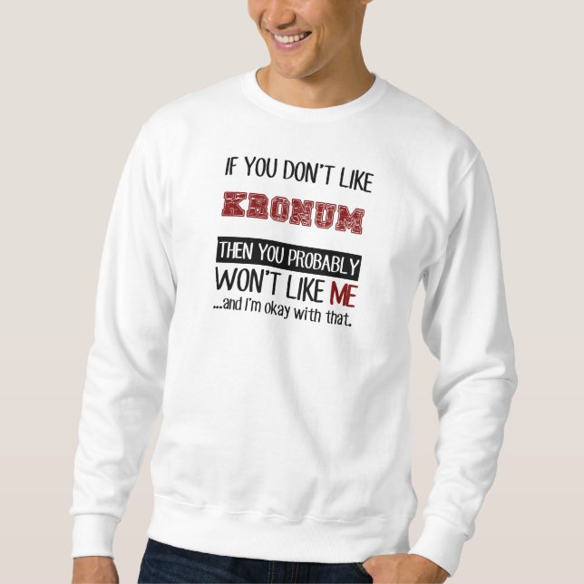 Sweatshirt Si vous n'aimez pas le cool de Kronum (Devant)