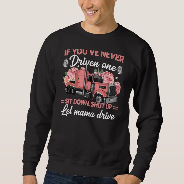Sweatshirt Si Vous N'Avez Jamais Conduit Un Seul Asseyez-Vous (Devant)