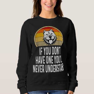Sweatshirt Si Vous N'Avez Pas Un Pitbull Drôle