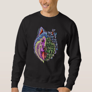 Sweatshirt Si vous ne croyez pas qu'ils ont des âmes Malamute
