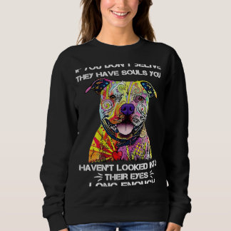 SWEATSHIRT SI VOUS NE CROYEZ PAS QU'ILS ONT DES ÂMES PITBULL