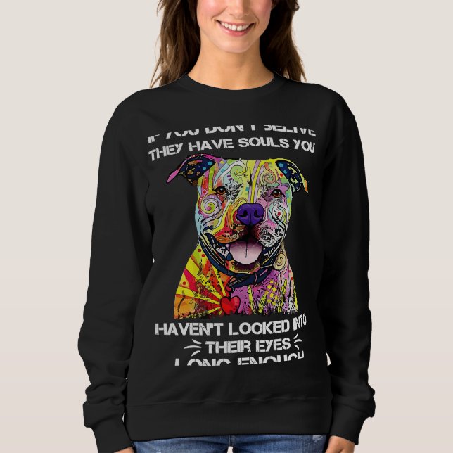 SWEATSHIRT SI VOUS NE CROYEZ PAS QU'ILS ONT DES ÂMES PITBULL (Devant)