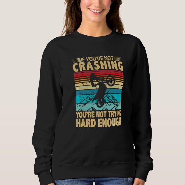 Sweatshirt Si Vous N'Êtes Pas En Crise Vous N'Essayez Pas Mot (Devant)