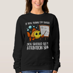 Sweatshirt Si Vous Pensez Que Je Suis Court, Vous Devriez Voi