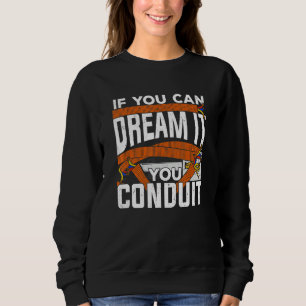 Sweatshirt Si vous pouvez le rêver vous électricien de condui
