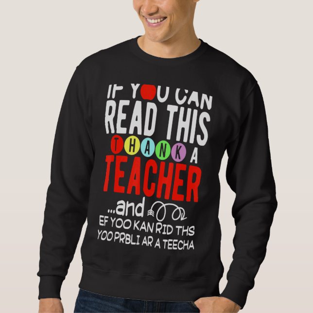 Sweatshirt Si Vous Pouvez Lire Ce Merci Enseignant (Devant)