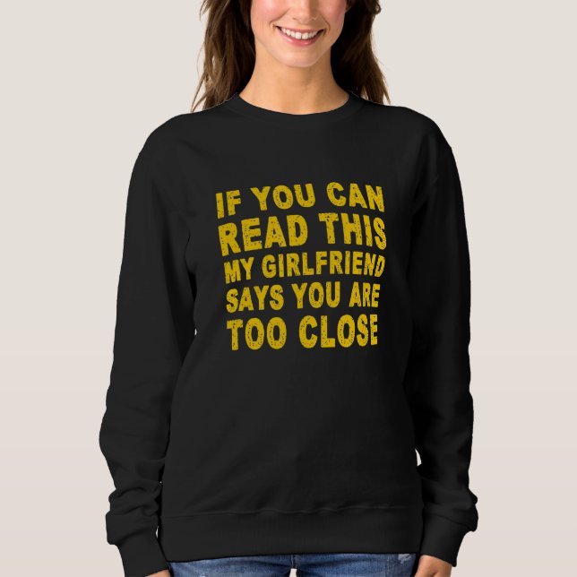 Sweatshirt Si vous pouvez lire ceci Ma copine dit que vous êt (Devant)