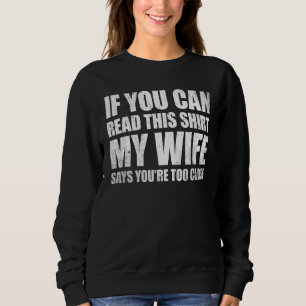 Sweatshirt Si vous pouvez lire ceci Ma femme dit que vous ête