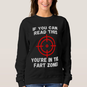 Sweatshirt Si vous pouvez lire ceci vous êtes dans la zone de